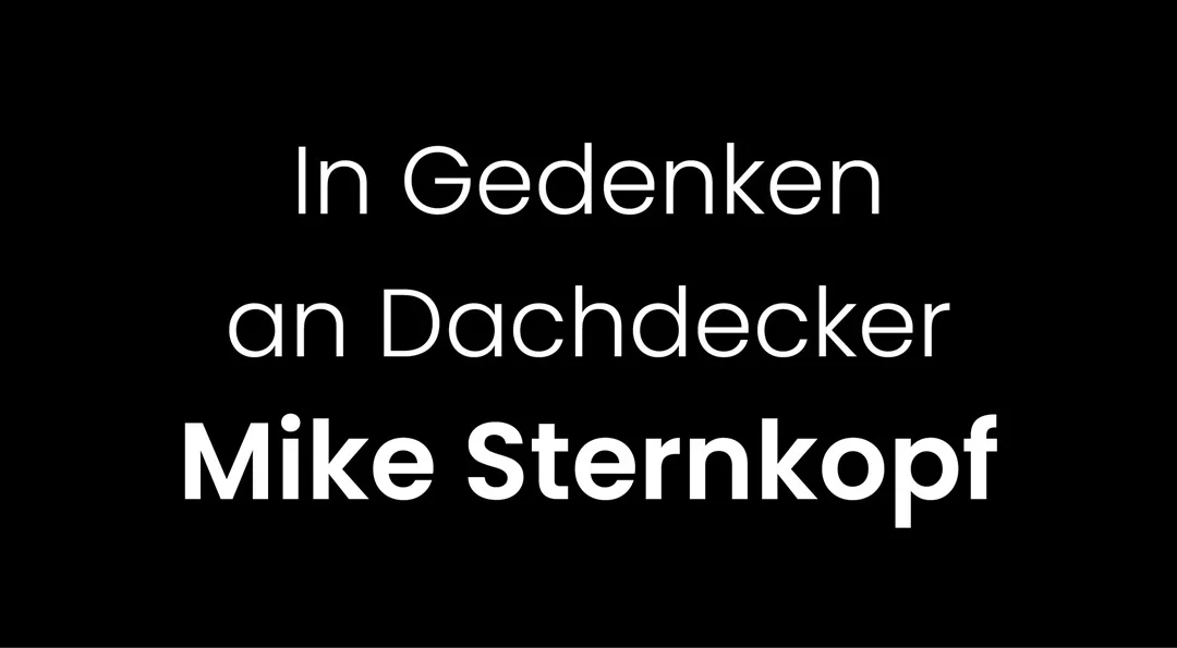 Dachdeckermeister Mike Sternkopf verstorben